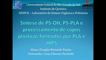 Síntese de PS-OH, PS-PLA e processamento de copos plásticos formados por PLA e HIPS