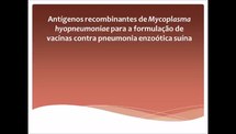 Antígenos recombinantes de Mycoplasma hyopneumoniae para a formulação de vacinas contra pneumonia enzoótica suína