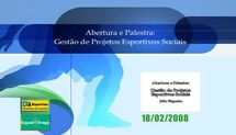 Capacitação dos Coordenadores de Núcleo do Programa Segundo Tempo (2008) - Gestão de Projetos Esportivos Sociais - 1