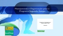Capacitação dos Coordenadores de Núcleo do Programa Segundo Tempo (2008) - Planejamento e Organização para o Programa Segundo Tempo - 1