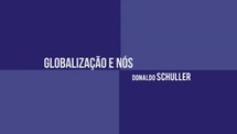 “A Globalização e nós” com Donaldo Schuler [parte I]