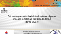 Estudo de prevalência de intoxicações exógenas em cães e gatos no Rio Grande do Sul (1996- 2014)