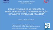 Estudo Tecnológico da Produção de Etanol de Batata-doce, Visando Otimização de Variáveis e Viabilidade Financeira