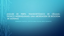 Análise de perfil transcritômico de células-tronco mesenquimais de tecido adiposo: uma abordagem de Biologia de Sistema