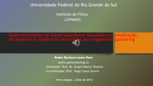 Desenvolvimento de supercapacitores baseados em anodização de alumínio e dielétricos fabricados por magnetron sputtering