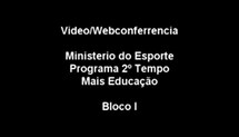 2ª Videoconferência do Programa Segundo Tempo no Mais Educação (2011) - 1