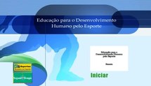Capacitação dos Coordenadores de Núcleo do Programa Segundo Tempo (2008) - Educação para o Desenvolvimento Humano pelo Esporte - 1