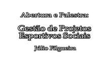 Capacitação dos Coordenadores de Núcleo do Programa Segundo Tempo (2008) - Gestão de Projetos Esportivos Sociais - 2