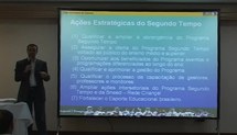 Capacitação dos Coordenadores de Núcleo do Programa Segundo Tempo (2008) - Gestão de Projetos Esportivos Sociais - 4