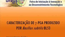 CARACTERIZAÇÃO DE g-PGA PRODUZIDO POR Bacillus subtilis BL53