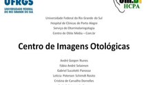 Centro de Imagens Otológicas