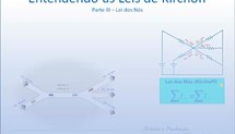 Entendendo as Leis de Kirchoff Parte III - Lei dos Nós