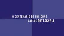 Carlos Gottschall (parte I)